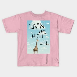 Giraffe Livin' the high life Kids T-Shirt